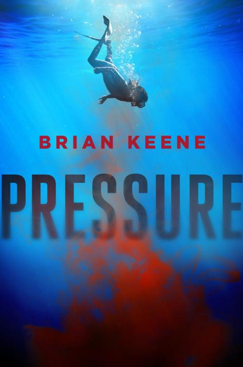 Cover of the book Pressure by Brian Keene, St. Martin's Press
