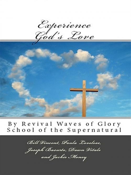 Cover of the book Experience God's Love by Bill Vincent, Bill Vincent