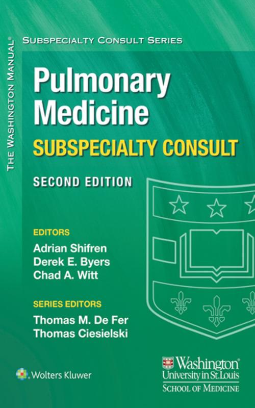 Cover of the book The Washington Manual Pulmonary Medicine Subspecialty Consult by Adrian Shifren, Derek E. Byers, Chad A. Witt, Wolters Kluwer Health