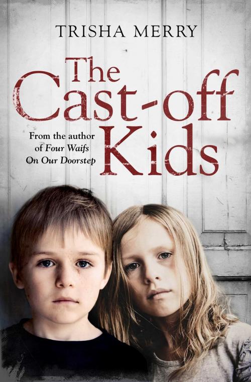 Cover of the book The Cast-Off Kids by Trisha Merry, Simon & Schuster UK