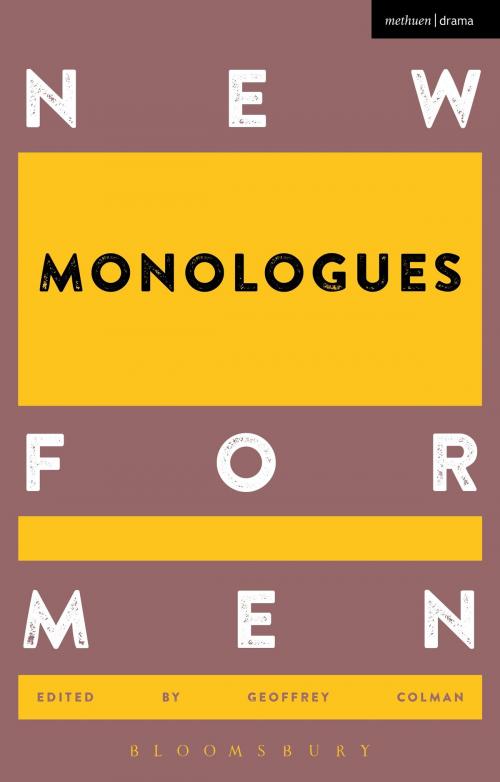 Cover of the book New Monologues for Men by , Bloomsbury Publishing