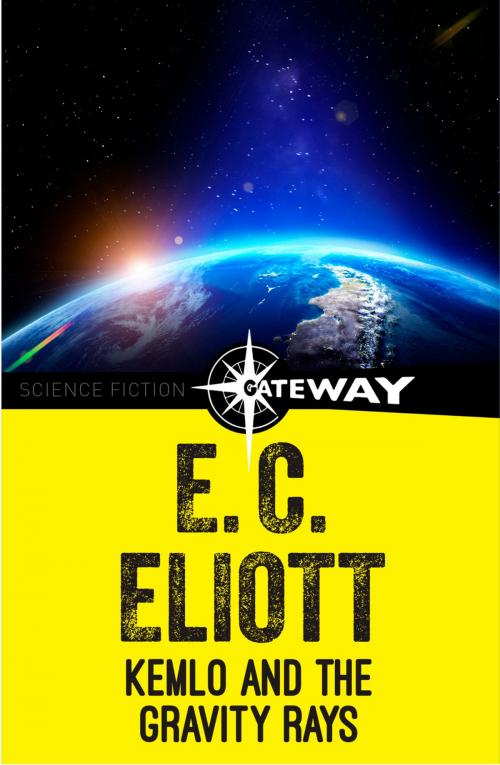 Cover of the book Kemlo and the Gravity Rays by E. C. Eliott, Orion Publishing Group