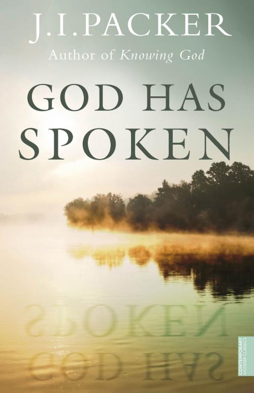 Cover of the book God Has Spoken by J.I. Packer, John Murray Press