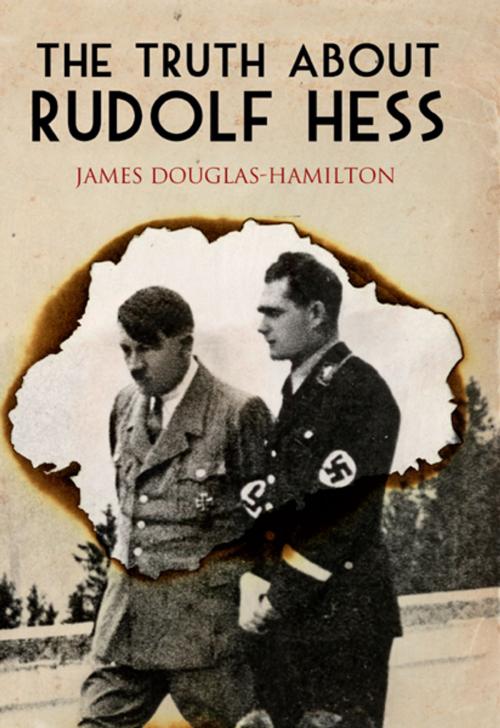 Cover of the book The Truth About Rudolf Hess by James Douglas-Hamilton, Frontline Books