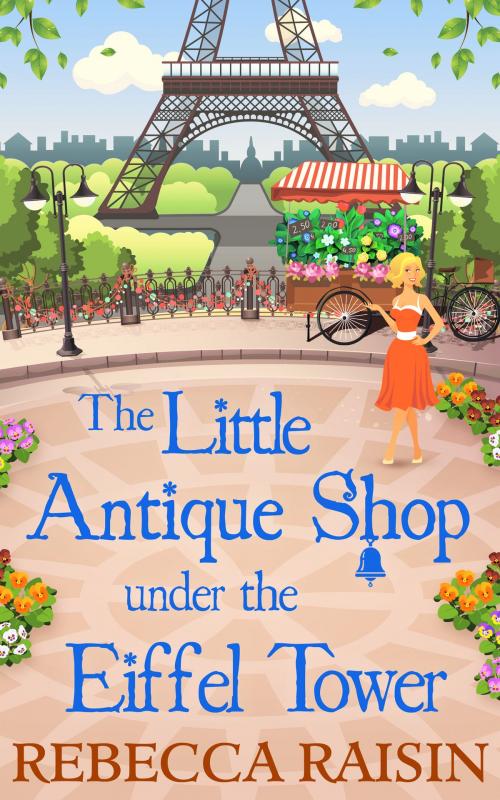 Cover of the book The Little Antique Shop Under The Eiffel Tower by Rebecca Raisin, HarperCollins Publishers