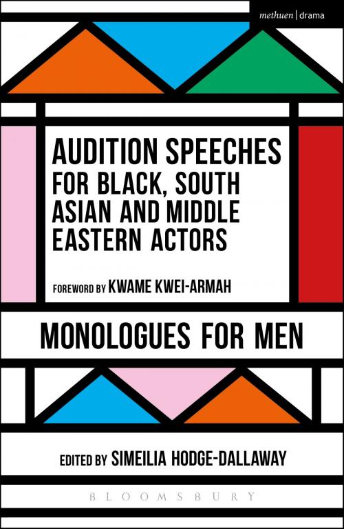 Cover of the book Audition Speeches for Black, South Asian and Middle Eastern Actors: Monologues for Men by , Bloomsbury Publishing