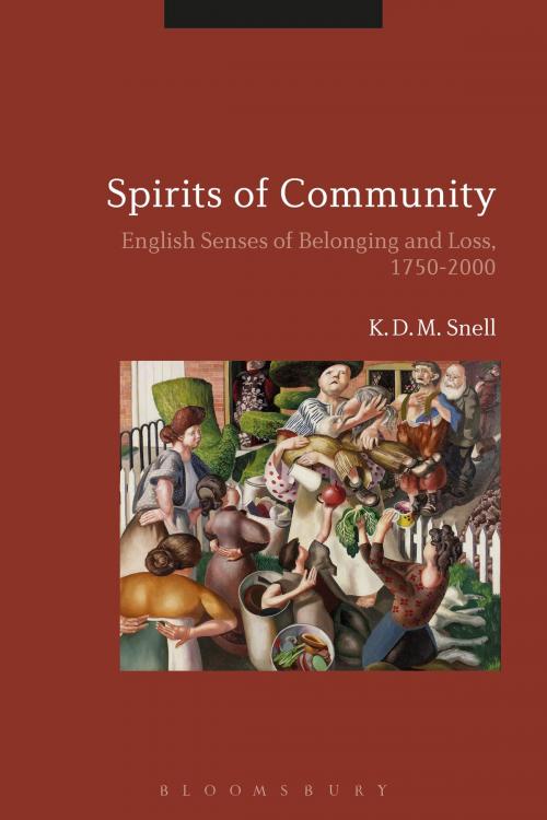 Cover of the book Spirits of Community by K. D. M. Snell, Bloomsbury Publishing