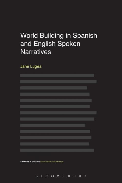 Cover of the book World Building in Spanish and English Spoken Narratives by Dr Jane Lugea, Bloomsbury Publishing