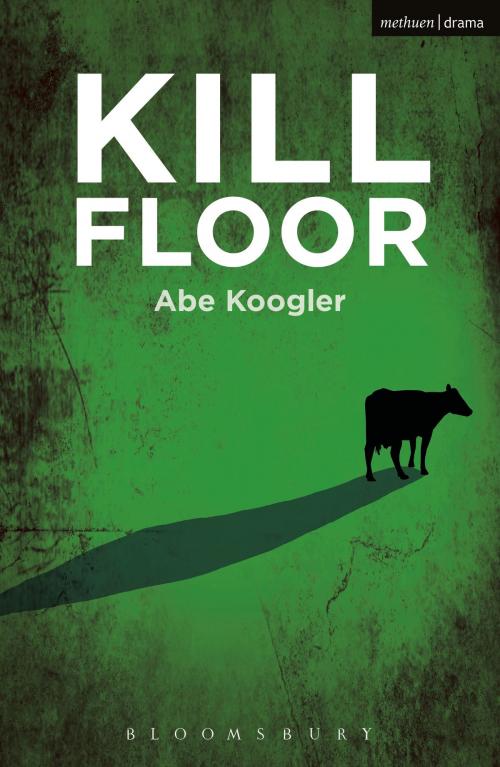 Cover of the book Kill Floor by Abe Koogler, Bloomsbury Publishing