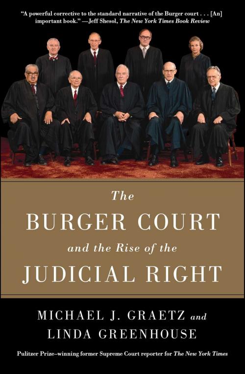 Cover of the book The Burger Court and the Rise of the Judicial Right by Michael J. Graetz, Linda Greenhouse, Simon & Schuster