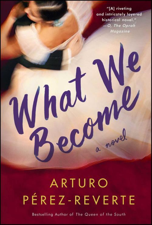 Cover of the book What We Become by Arturo Perez-Reverte, Atria Books