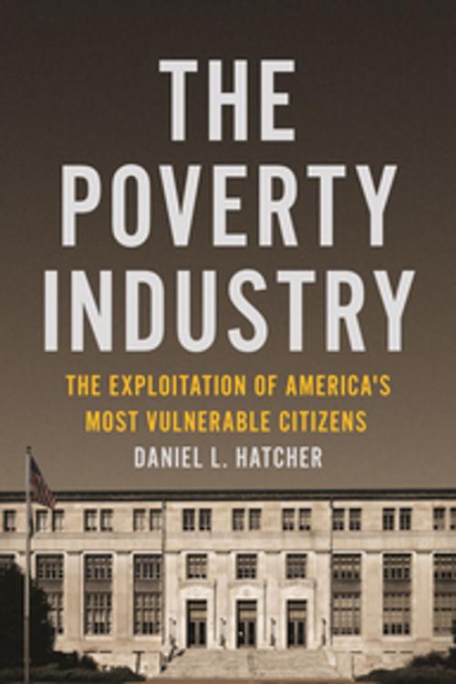 Cover of the book The Poverty Industry by Daniel L. Hatcher, NYU Press