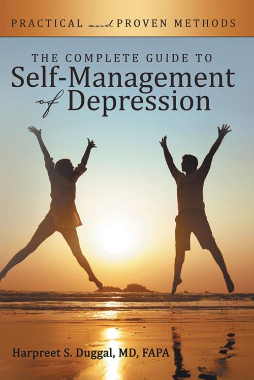 Cover of the book The Complete Guide to Self-Management of Depression by Harpreet S. Duggal MD FAPA, Archway Publishing