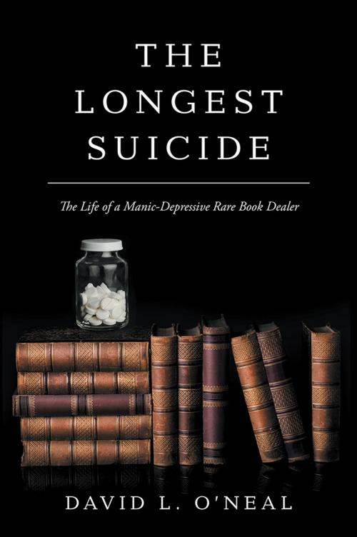 Cover of the book The Longest Suicide by David L. O’Neal, Archway Publishing