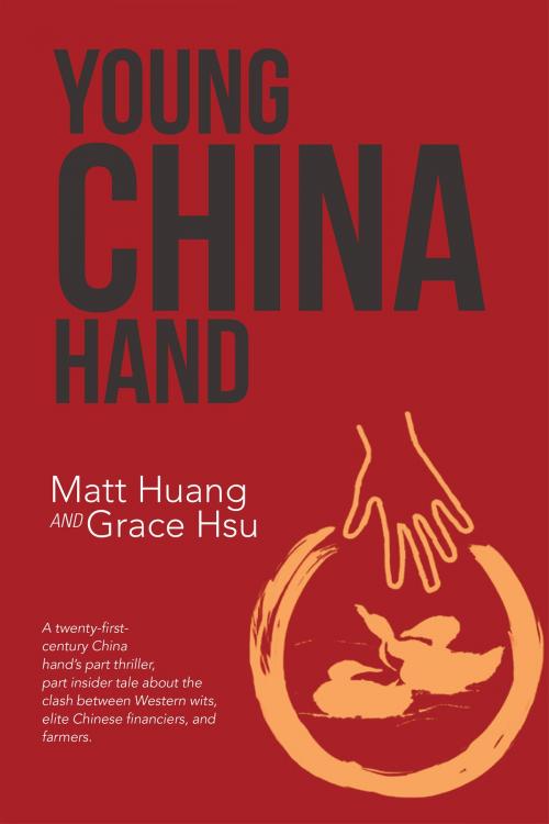 Cover of the book Young China Hand by Matt Huang, Grace Hsu, Archway Publishing