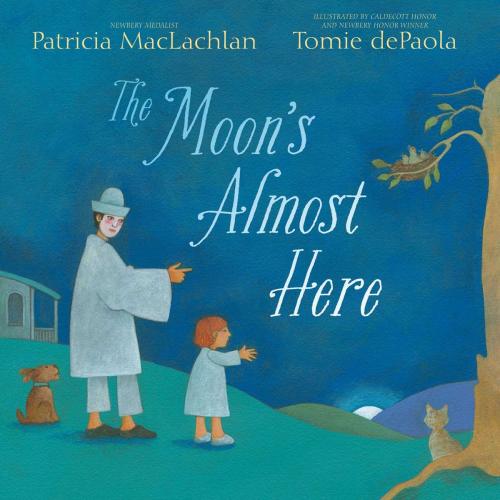 Cover of the book The Moon's Almost Here by Patricia MacLachlan, Margaret K. McElderry Books