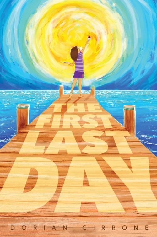 Cover of the book The First Last Day by Dorian Cirrone, Aladdin