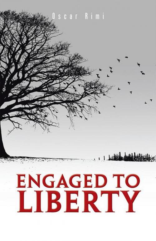 Cover of the book Engaged to Liberty by Oscar Rimi, Partridge Publishing Singapore