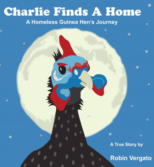 Cover of the book Charlie Finds a Home by Robin Vergato, BookBaby