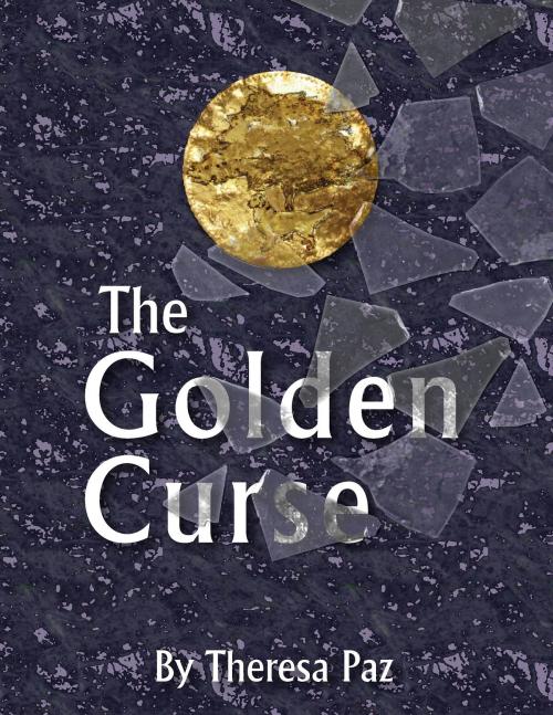 Cover of the book The Golden Curse by Theresa Paz, BookBaby