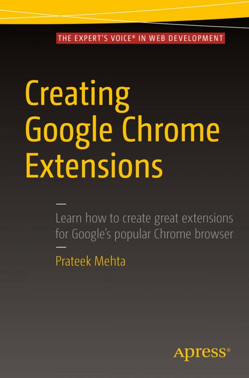 Cover of the book Creating Google Chrome Extensions by Prateek Mehta, Apress