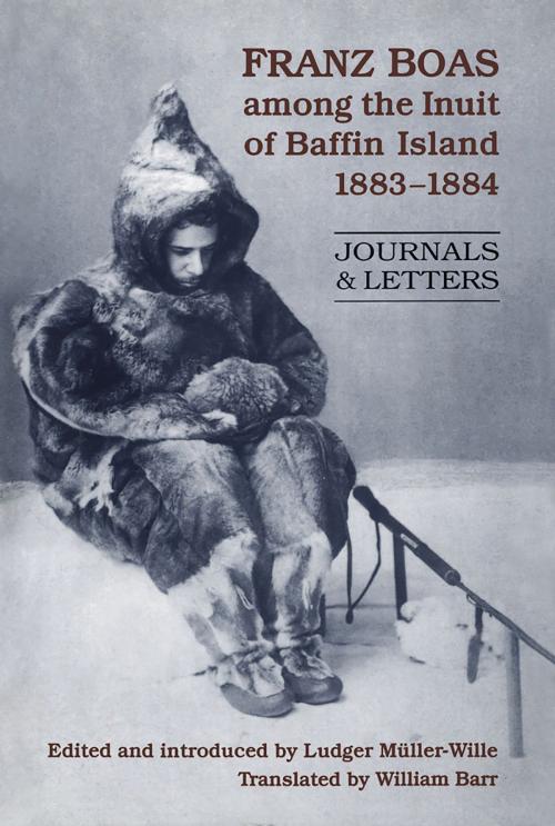Cover of the book Franz Boas among the Inuit of Baffin Island, 1883-1884 by , University of Toronto Press, Scholarly Publishing Division