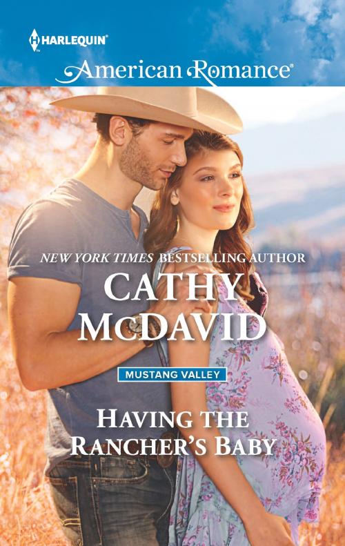 Cover of the book Having the Rancher's Baby by Cathy McDavid, Harlequin