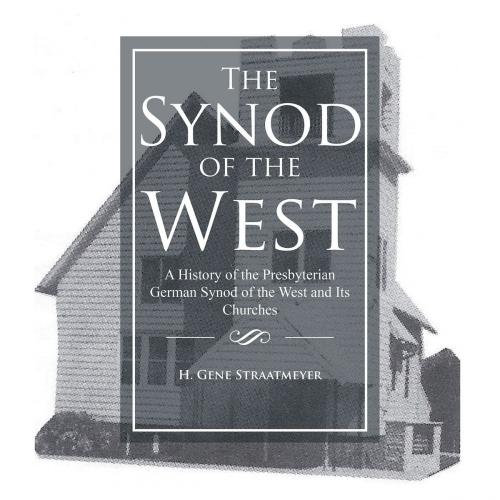 Cover of the book The Synod of the West by H. Gene Straatmeyer, Trafford Publishing