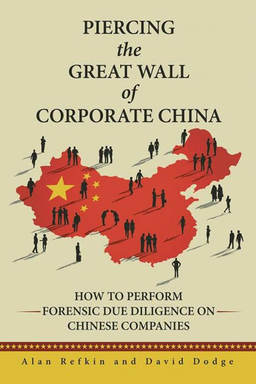 Cover of the book Piercing the Great Wall of Corporate China by Alan Refkin, David Dodge, iUniverse