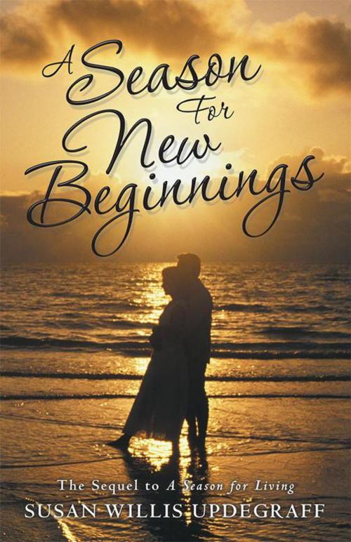 Cover of the book A Season for New Beginnings by Susan Willis Updegraff, iUniverse