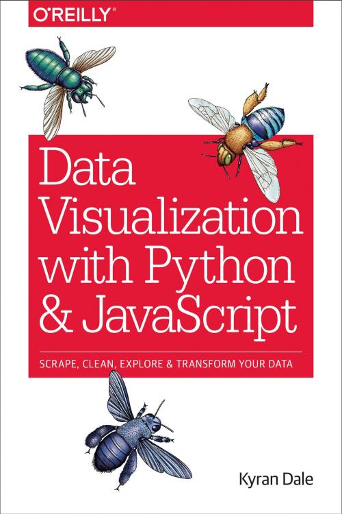 Cover of the book Data Visualization with Python and JavaScript by Kyran Dale, O'Reilly Media