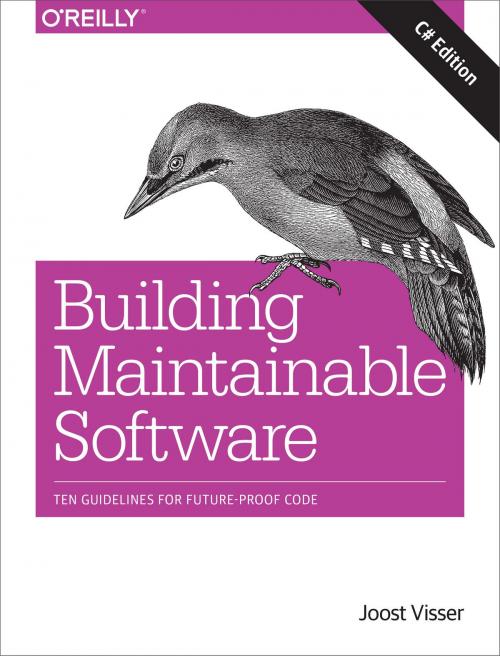 Cover of the book Building Maintainable Software, C# Edition by Joost Visser, Sylvan Rigal, Gijs Wijnholds, Pascal van Eck, Rob van der Leek, O'Reilly Media