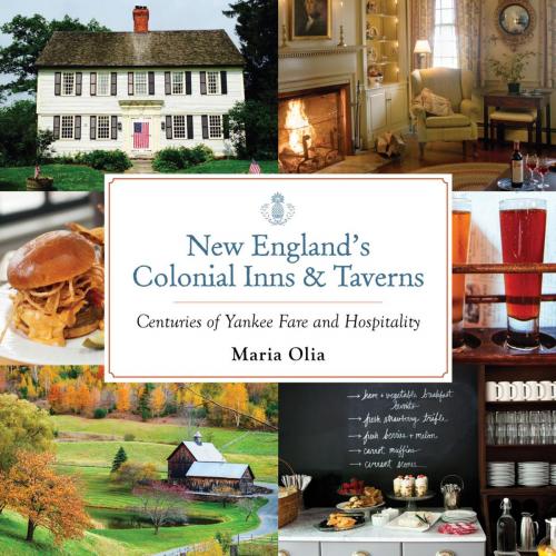 Cover of the book New England's Colonial Inns & Taverns by Maria Olia, Globe Pequot Press