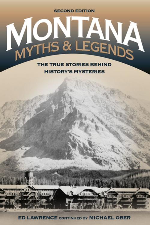 Cover of the book Montana Myths and Legends by Edward Lawrence, Michael Ober, TwoDot