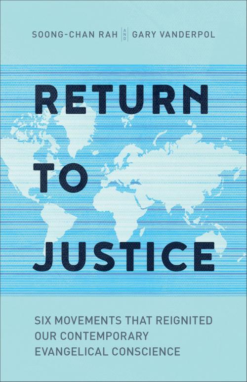 Cover of the book Return to Justice by Soong-Chan Rah, Gary VanderPol, Baker Publishing Group