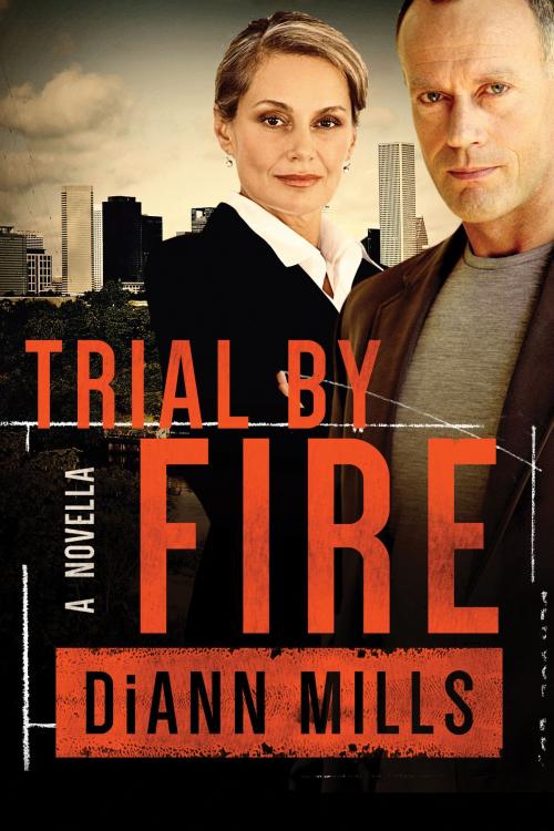 Cover of the book Trial By Fire by DiAnn Mills, Tyndale House Publishers, Inc.
