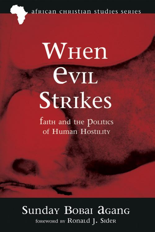Cover of the book When Evil Strikes by Sunday Bobai Agang, Wipf and Stock Publishers