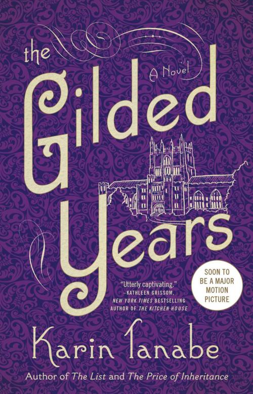Cover of the book The Gilded Years by Karin Tanabe, Washington Square Press