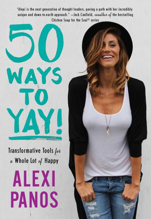 Cover of the book 50 Ways to Yay! by Alexi Panos, Gallery Books