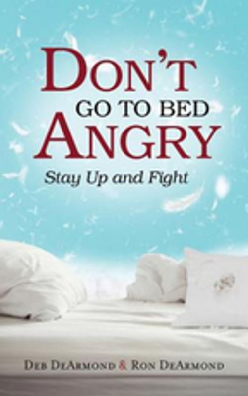 Cover of the book Don't Go to Bed Angry by Deb DeArmond, Ron DeArmond, Abingdon Press