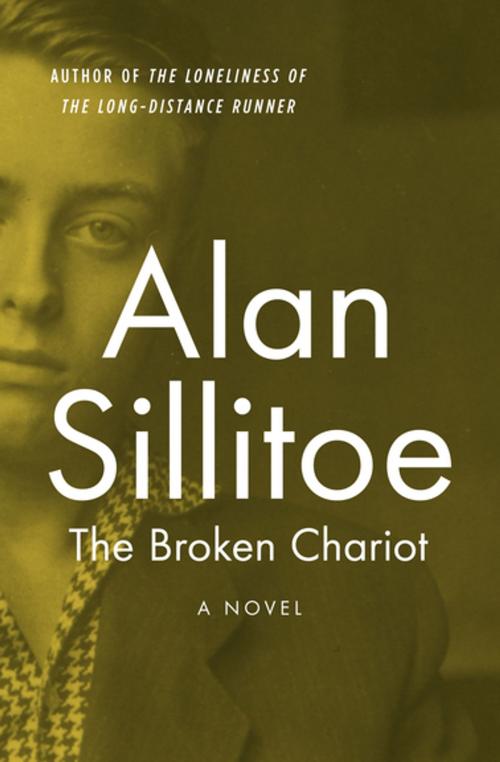 Cover of the book The Broken Chariot by Alan Sillitoe, Open Road Media