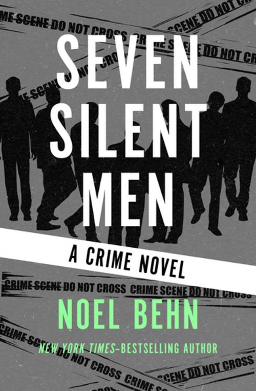 Cover of the book Seven Silent Men by Noel Behn, Open Road Media