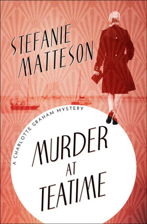 Cover of the book Murder at Teatime by Stefanie Matteson, MysteriousPress.com/Open Road