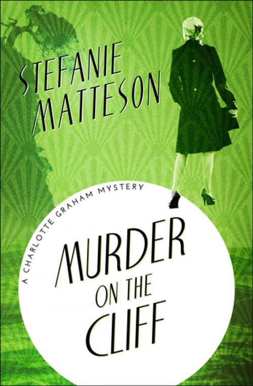 Cover of the book Murder on the Cliff by Stefanie Matteson, MysteriousPress.com/Open Road