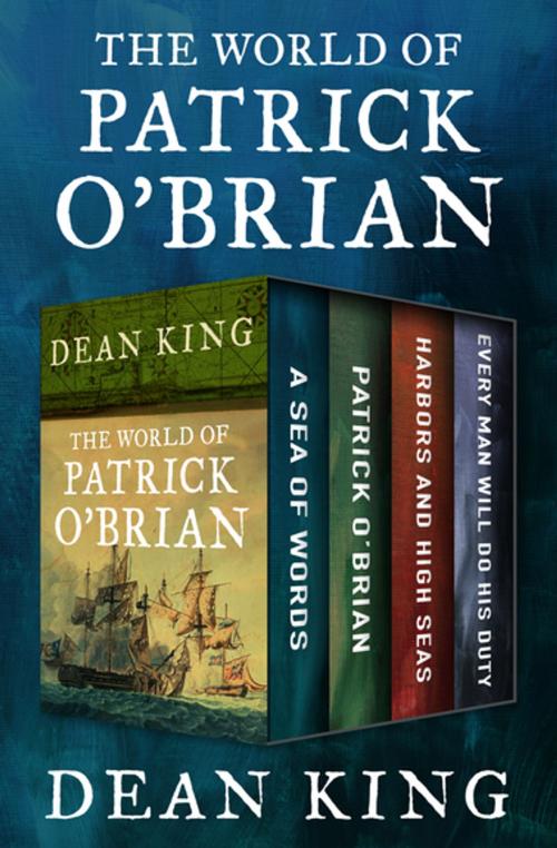 Cover of the book The World of Patrick O'Brian by Dean King, Open Road Media