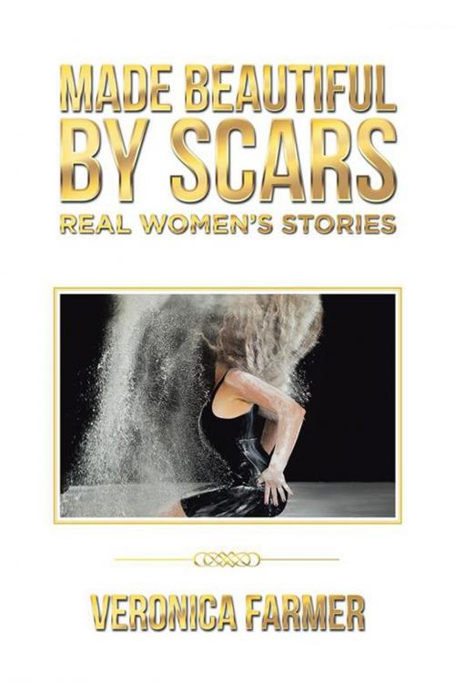 Cover of the book Made Beautiful by Scars by Veronica Farmer, Balboa Press AU