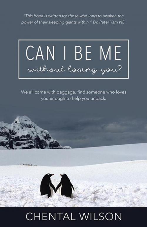 Cover of the book Can I Be Me Without Losing You? by Chental Wilson, Balboa Press