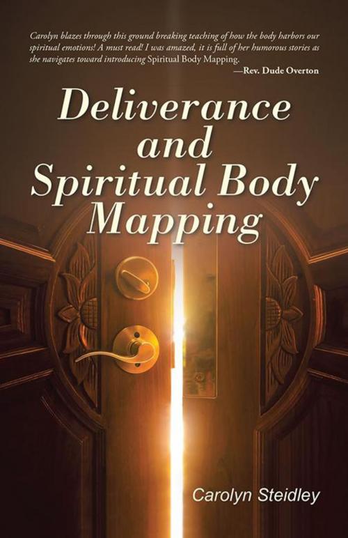 Cover of the book Deliverance and Spiritual Body Mapping by Carolyn Steidley, Balboa Press