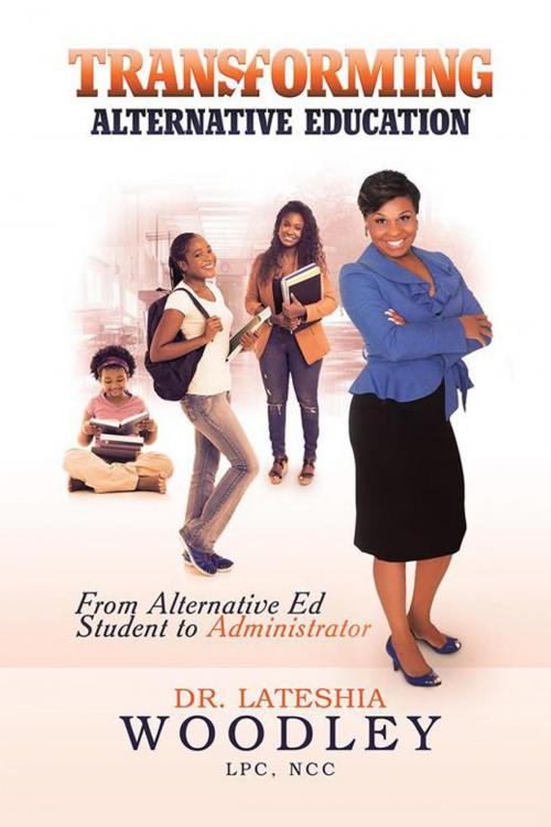 Cover of the book Transforming Alternative Education by Lateshia Woodley, AuthorHouse