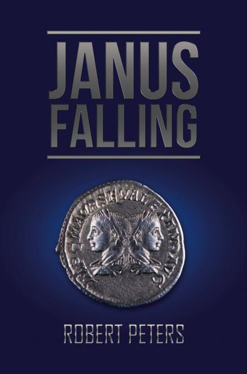 Cover of the book Janus Falling by Robert Peters, AuthorHouse